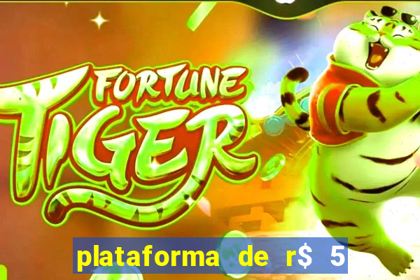 plataforma de r$ 5 para jogar